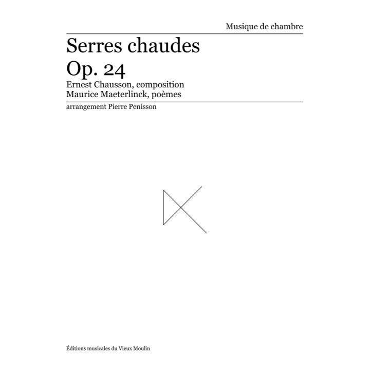 Ernest Chausson: Serres chaudes