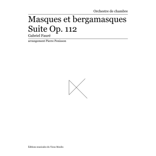 Gabriel Fauré: Masques et bergamasques, full score
