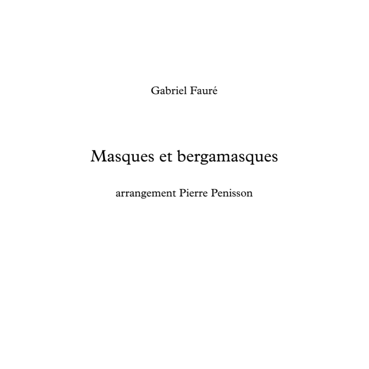 Gabriel Fauré: Masques et bergamasques, conducteur