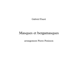 Gabriel Fauré, Masques et bergamasques, orch. de chambre - conducteur