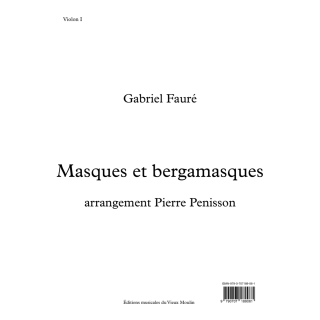 Gabriel Fauré: Masques et bergamasques, orchestral parts